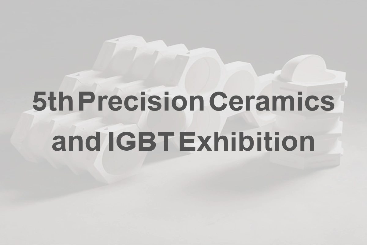 The 5th Precision Ceramics & IGBT Exhibition